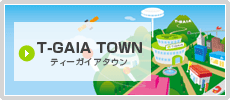 T-GAIA TOWN