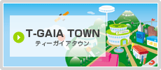 T-GAIA TOWN